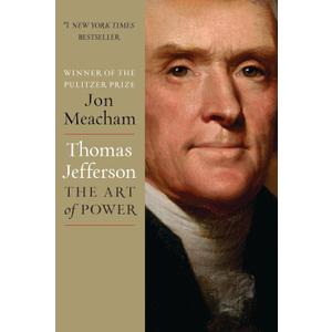 Thomas Jefferson: The Art of Power