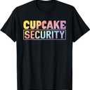 Cupcake Security T-Shirt