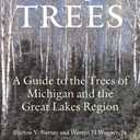 Michigan Trees, Revised and Updated: A Guide to the Trees of the Great Lakes Region