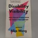 Disability Visibility: First-Person Stories from the Twenty-First Century, Book