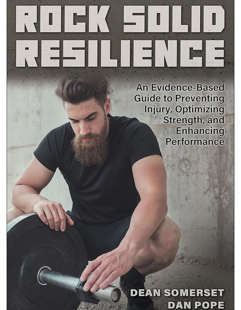 Rock Solid Resilience: An Evidence-Based Guide to Preventing Injury, Optimizing Strength, and Enhancing Performance, Book