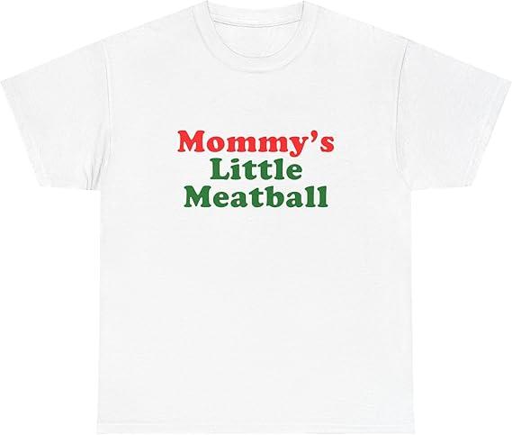 Mommy's Little Meatball Italian Ironic New York City Little Italy Canal Mulberry Funny Meme Unisex Heavy Cotton Tee L