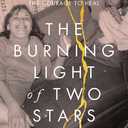 The Burning Light of Two Stars: A Mother-Daughter Story