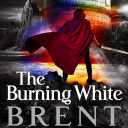 The Burning White (Lightbringer, 5)