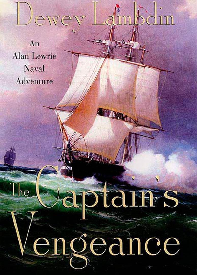 The Captain's Vengeance: An Alan Lewrie Naval Adventure