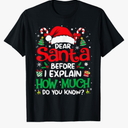 Funny Christmas Kids Adults Dear Santa Before I Explain T-Shirt, Kids 4