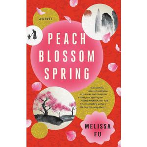 Peach Blossom Spring: A Novel