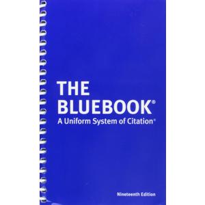 The Bluebook: A Uniform System of Citation The Bluebook: A Uniform System of Citation
