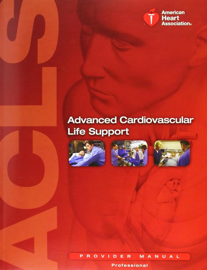 Advanced Cardiovascular Life Support: Provider Manual by Elizabeth Sinz (Editor), Kenneth Navarro (Editor), Erik S. Soderberg (Editor)