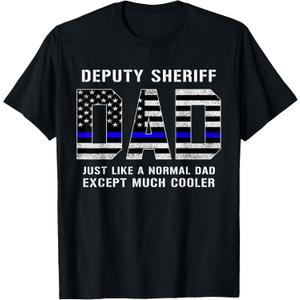 Deputy Sheriff Dad Much Cooler Fathers Day Thin Blue Line T-Shirt, Black, Men, Small