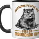Awesome People Are Born On Groundhog Day Birthday Ceramic Mug, Black/White (11 Ounces)
