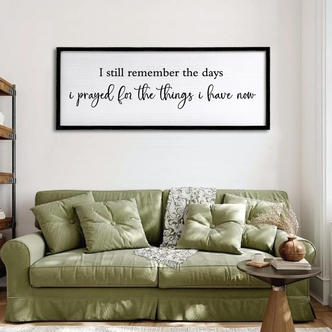 I Still Remember the Days I Prayed for the Things I Have Now quote Sign Framed Wall Art, 40''x15'' Rustic Horizontal Plaque,I Still Remember the Days Wood Sign Wall Decor