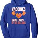 Vaccines Save Lives By the Millions Pullover Hoodie S