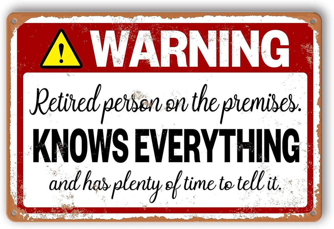 Retirement Signs Funny Retirement Gifts For Men Dad Jokes Sign Metal Patio Signs Warning Retired Person On Premises Knows Everything Metal Tin Signs Happy Retirement Yard Sign Humorous Retirement