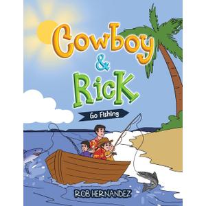 Cowboy & Rick Go Fishing