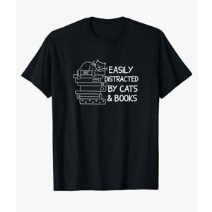 Easily Distracted by Cats and Books, Book Lover, Funny Cat TShirt M