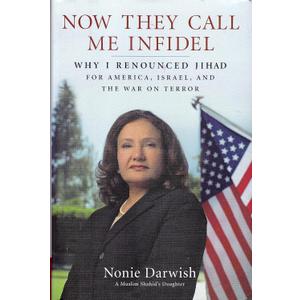 Now They Call Me Infidel: Why I Renounced Jihad for America, Israel, and the War on Terror Hardcover – November 16, 2006