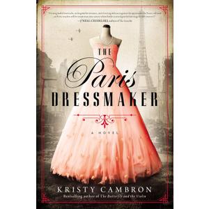 The Paris Dressmaker: A Novel of WWII