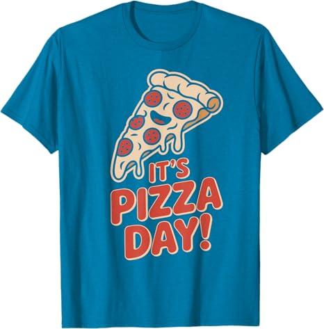 It’s Pizza Day Lovers Party Slice Food Italian Pizzeria Chef T-Shirt,Size Large