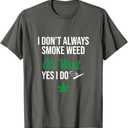 Funny Smoke Weed Marijuana Stoner T-Shirt (Small, Gray)