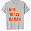Not Today Haman Purim Queen Esther Party Costume T-Shirt, Small