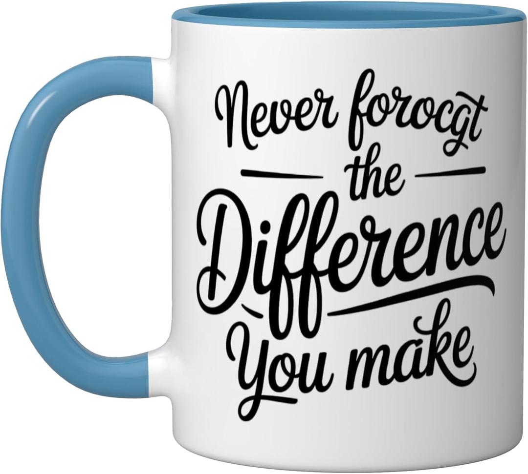 Never Forget The Difference You Make Ceramic Mug, Blue/White (11 Ounces)