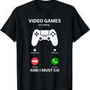 Video Games are Calling and I Must Go Funny Gamer Men T-Shirt, S