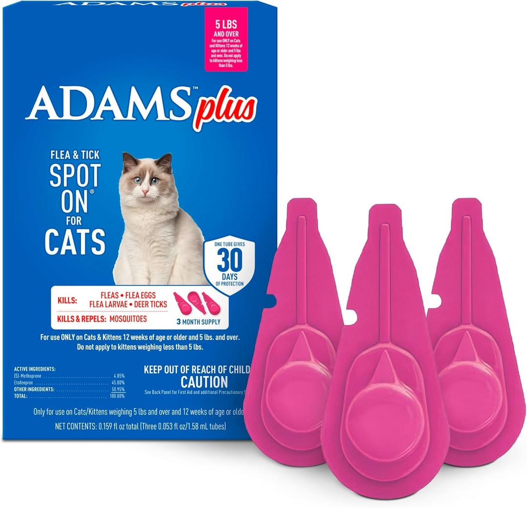ADAMS Plus Flea and Tick Prevention Spot On for Cats, 5 lbs and Over, Kills Fleas, Flea Eggs, Flea Larvae and Deer Ticks, Kills and Repels Mosquitoes for 30 Days, 3-Month Supply, 3 Pack ADAMS Plus Flea and Tick Prevention Spot On for Cats, 5 lbs and Over, Kills Fleas, Flea Eggs, Flea Larvae and Deer Ticks, Kills and Repels Mosquitoes for 30 Days, 3-Month Supply, 3 Pack
