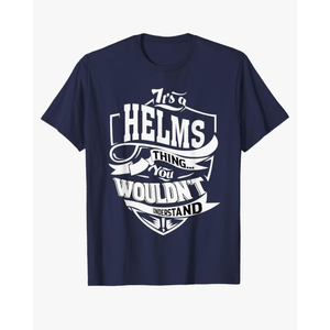It's a HELMS Thing Gifts T-Shirt, XL