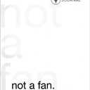 Not a Fan: Follower's Journal