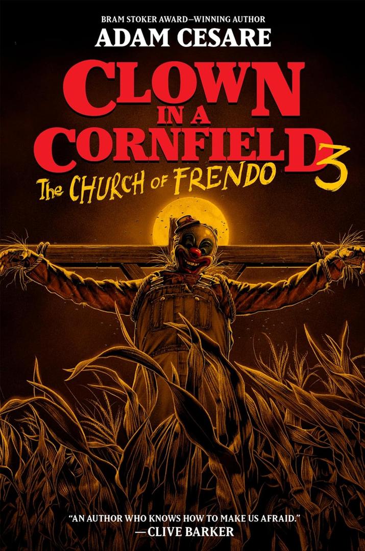 Clown in a Cornfield 3: The Church of Frendo, by Adam Cesare (Author)