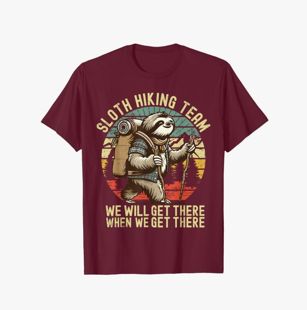 Retro Sloth Hiking team we'll get there when we get there T-Shirt, 3XL
