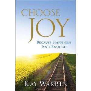Choose Joy: Because Happiness Isn't Enough