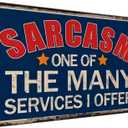 Funny Metal Tin Sign  Sarcasm: One of the Many Services I Offer  8x12 Inch Vintage Wall Decor for Man Cave, Garage,