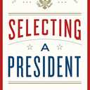 Selecting a President (Fundamentals of American Government, 1)