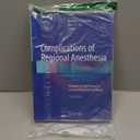 Complications of Regional Anesthesia: Principles of Safe Practice in Local and Regional Anesthesia
