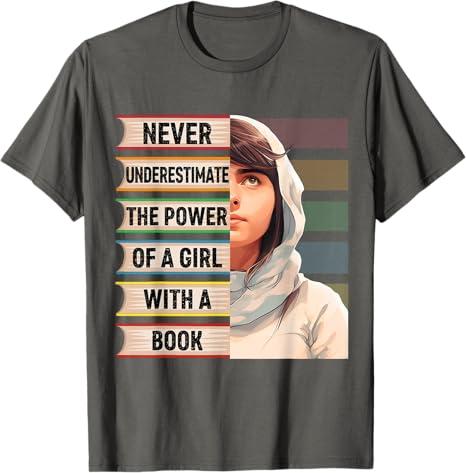Never Underestimate a Girl with a Book Malala Yousafzai T-Shirt, Size: Small