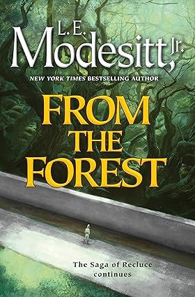 From the Forest (Saga of Recluce, 23) Hardcover – January 23, 2024