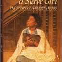 Letters From a Slave Girl: The Story of Harriet Jacobs
