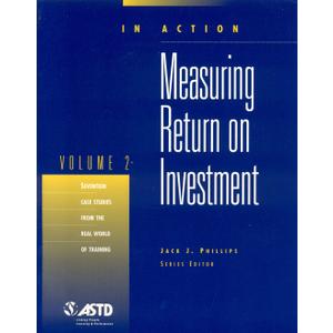 Measuring Return on Investment, Vol. 2 (In Action Case Study Series) - Paperback