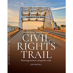 The Official U.S. Civil Rights Trail: What Happened Here Changed the World