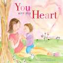 You are my Heart: A Joyful Board Book for Children About Unconditional Love (Gifts for Babies and Toddlers, Gifts for Mothers Day and Fathers Day)