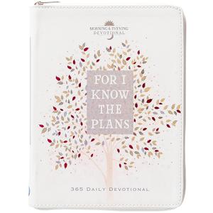 For I Know the Plans: Morning & Evening Devotional