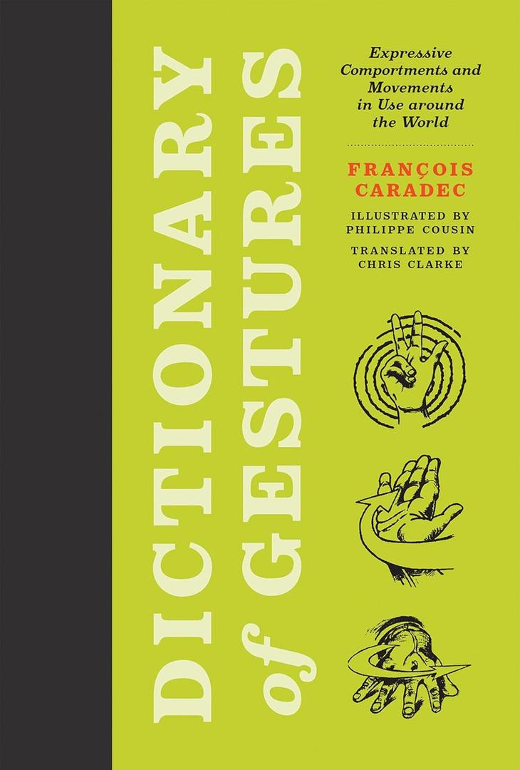 Dictionary of Gestures: Expressive Comportments and Movements in Use around the World