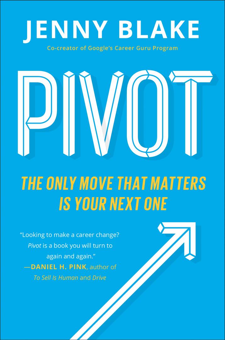Pivot: The Only Move That Matters Is Your Next One, Book 