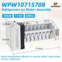 2026 Upgraded WPW10715708 Refrigerator Ice Maker Assembly, 115V 60Hz 185W, Compatible with Whirlpool Maytag Kenmore, Replaces W11729596 AP7244933 IMKIT94