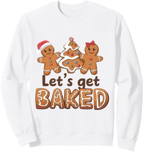 Let's Get Backed Xmas Christmas Gingerbread Sweatshirt, M