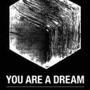 You Are a Dream