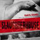 Slaughterhouse: The Shocking Story of Greed, Neglect, And Inhumane Treatment Inside the U.S. Meat Industry