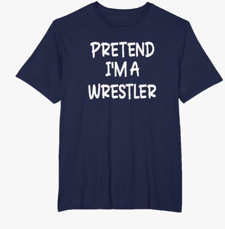 Pretend I'm a Wrestler Lazy Last Minute Halloween Costume T-Shirt , Size 2 XL